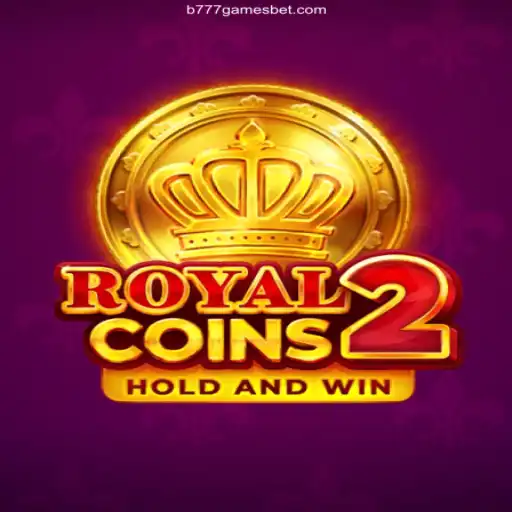 Explore the Thrills of RoyalCoins2: The Crown Jewel of B777games Brasil